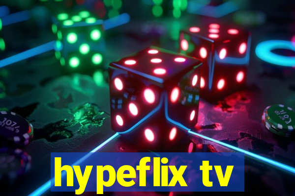 hypeflix tv